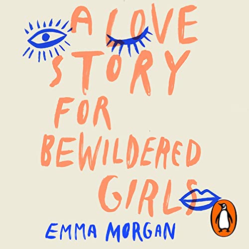 Cover of A Love Story for Bewildered Girls