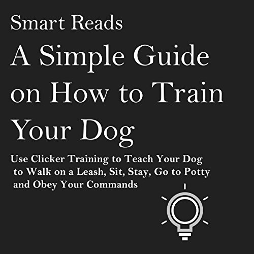 Cover of A Simple Guide on How to Train Your Dog