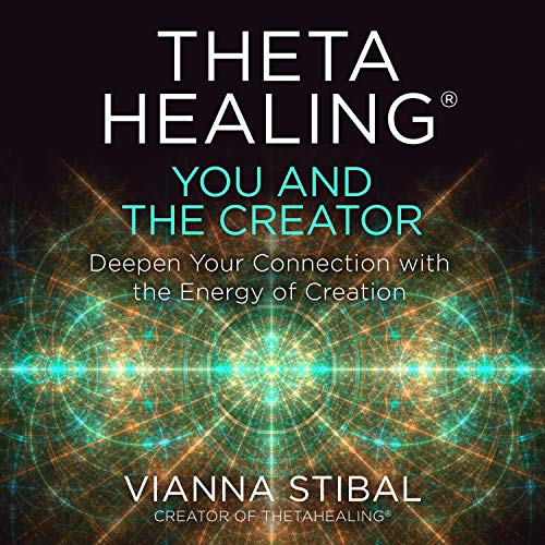 Cover of ThetaHealing®: You and the Creator