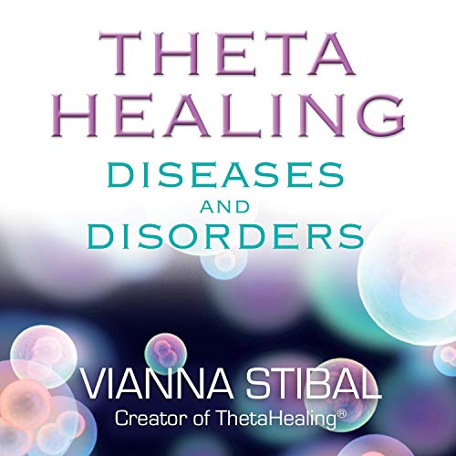 Cover of ThetaHealing® Diseases and Disorders