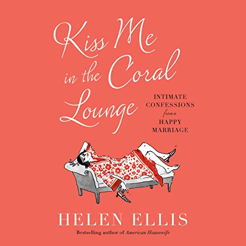 Cover of Kiss Me in the Coral Lounge