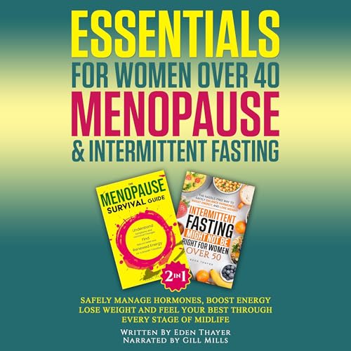 Cover of Essentials for Women Over 40 Menopause and Intermittent Fasting