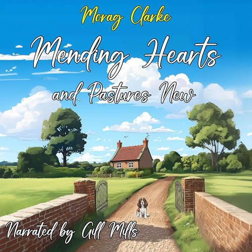 Cover of Mending Hearts and Pastures New