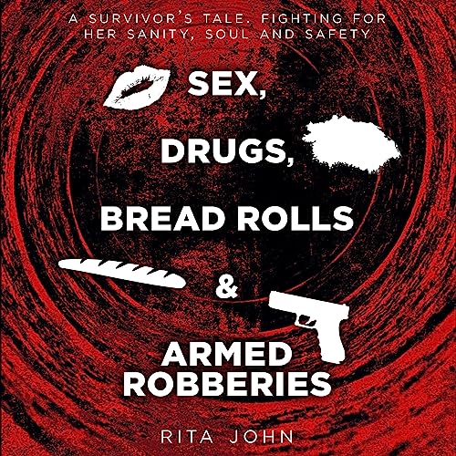 Cover of Sex, Drugs, Bread Rolls, & Armed Robberies