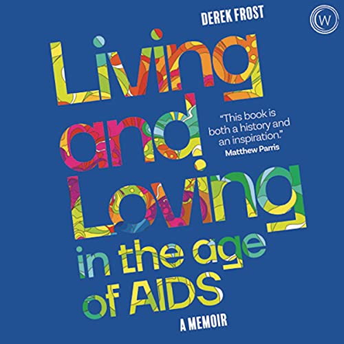 Cover of Living and Loving in the Age of AIDS