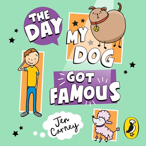 Cover of The Day My Dog Got Famous