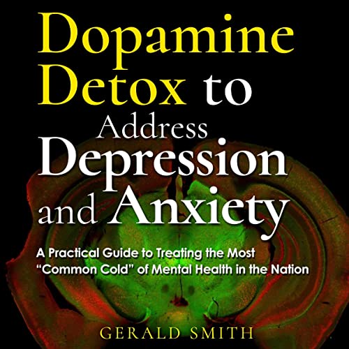 Cover of Dopamine Detox to Address Depression and Anxiety