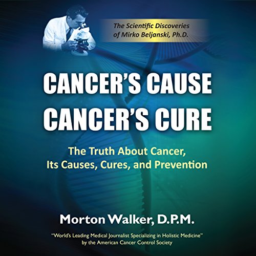 Cover of Cancer's Cause, Cancer's Cure