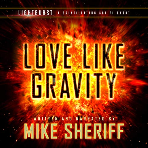 Cover of Lightburst: Love Like Gravity