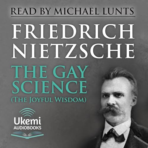 Cover of The Gay Science (The Joyful Wisdom)