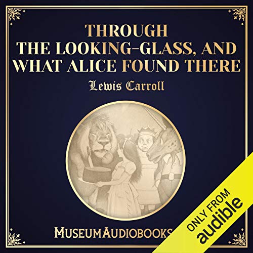 Cover of Through the Looking-Glass, and What Alice Found There