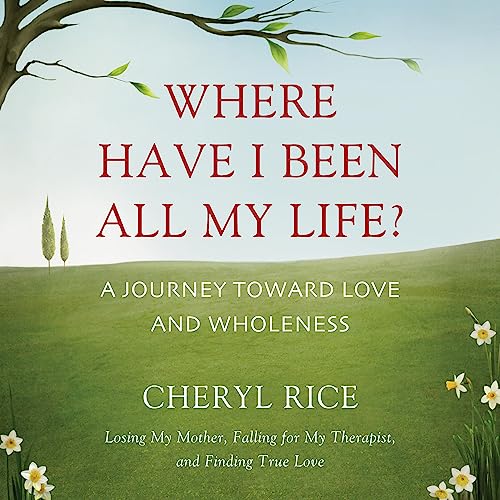 Cover of Where Have I Been All My Life?