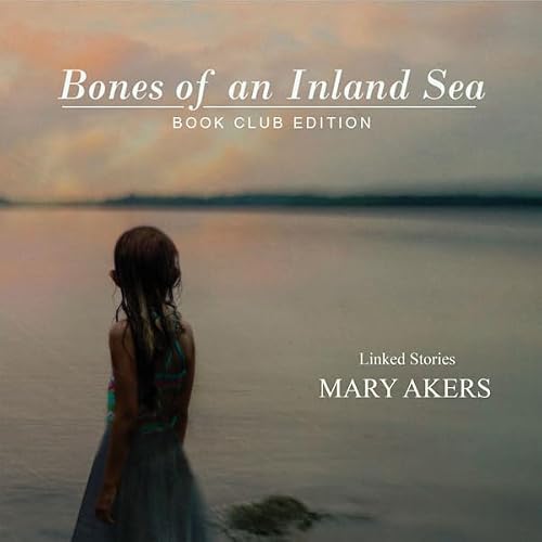 Cover of Bones of an Inland Sea