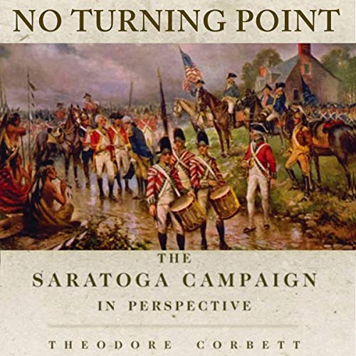 Cover of No Turning Point: The Saratoga Campaign in Perspective