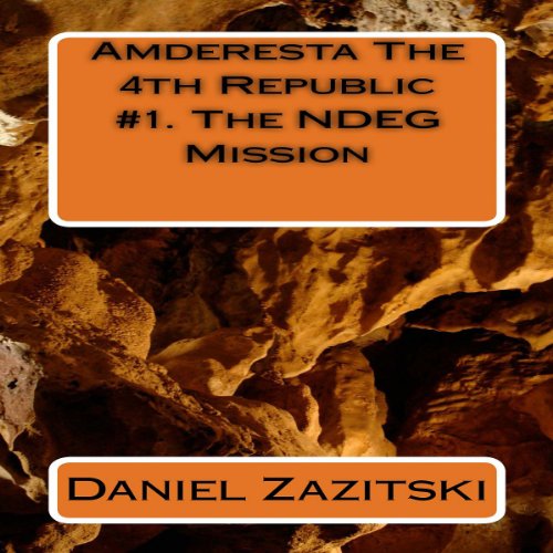 Cover of Amderesta The 4th Republic: The NDEG Mission, Book 1