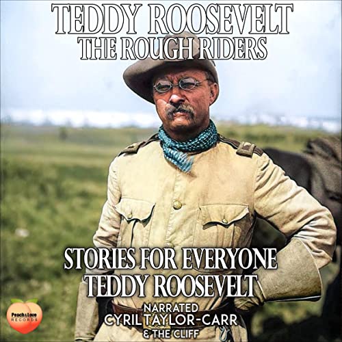 Cover of Teddy Roosevelt: The Rough Riders
