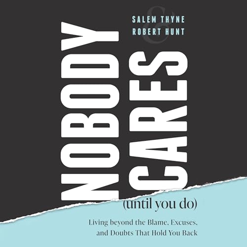 Cover of Nobody Cares (Until You Do)