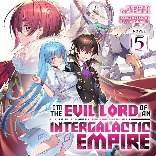 Cover of I'm the Evil Lord of an Intergalactic Empire!, Vol. 5