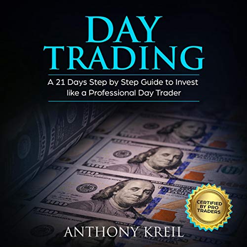 Cover of Day Trading: A 21 Days Step by Step Guide to Invest Like a Real Professional Day Trader