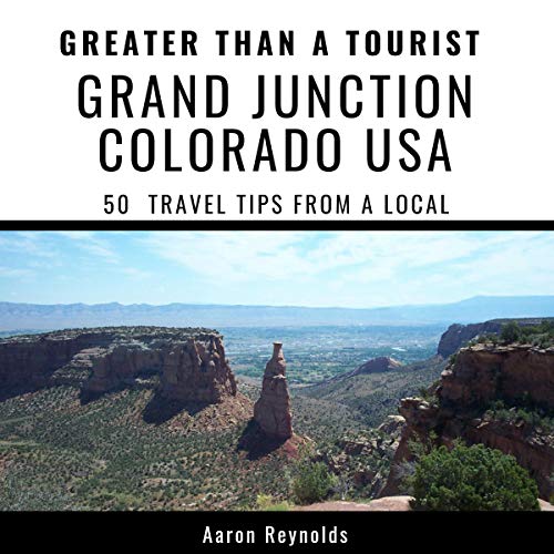 Cover of Greater Than a Tourist - Grand Junction Colorado United States