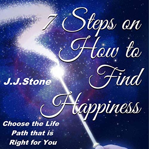 Cover of 7 Steps on How to Find Happiness