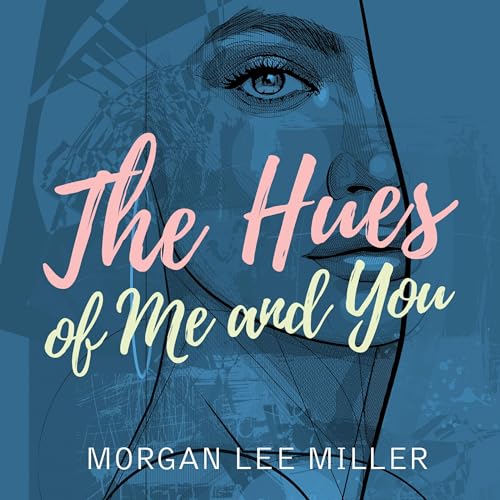 Cover of The Hues of Me and You