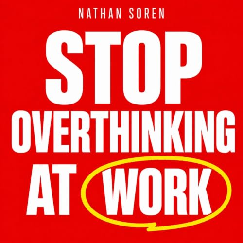 Cover of Stop Overthinking at Work