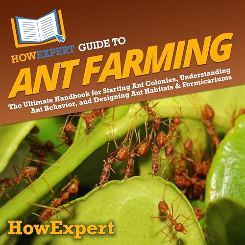 Cover of HowExpert Guide to Ant Farming
