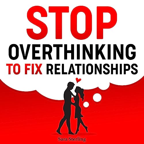 Cover of Stop Overthinking to Fix Relationships