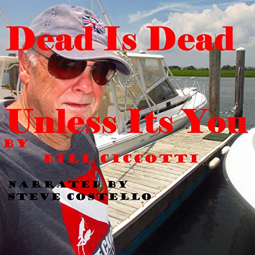 Cover of Dead Is Dead Unless It's You