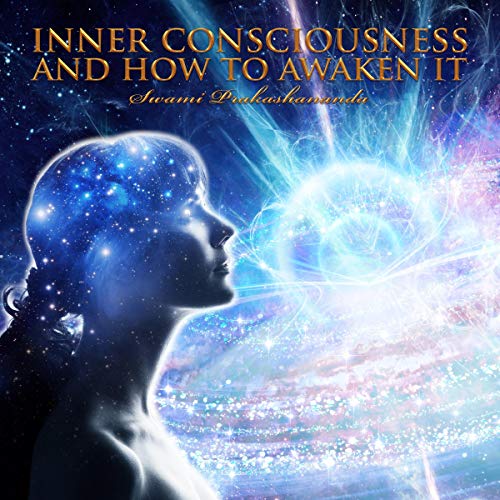 Cover of Inner Consciousness and How to Awaken it