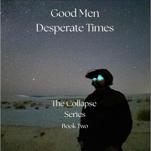Cover of Good Men: Desperate Times