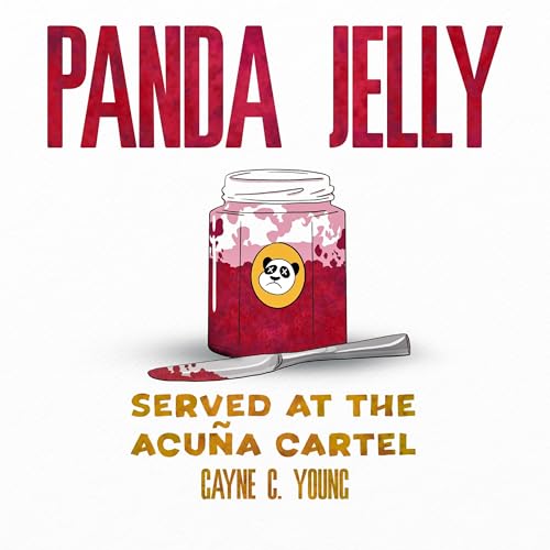 Cover of Panda Jelly Served at the Acuña Cartel