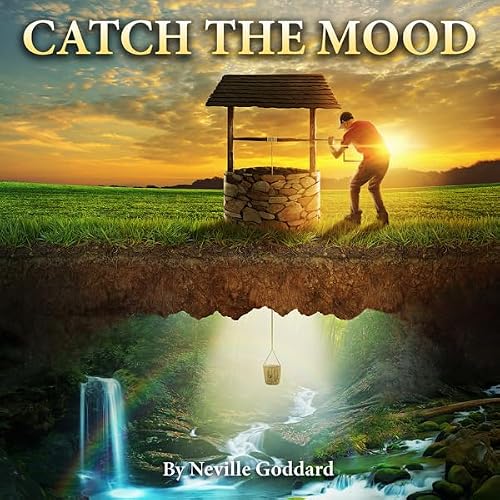 Cover of Neville Goddard Lectures: Catch the Mood