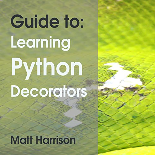 Cover of Guide To: Learning Python Decorators