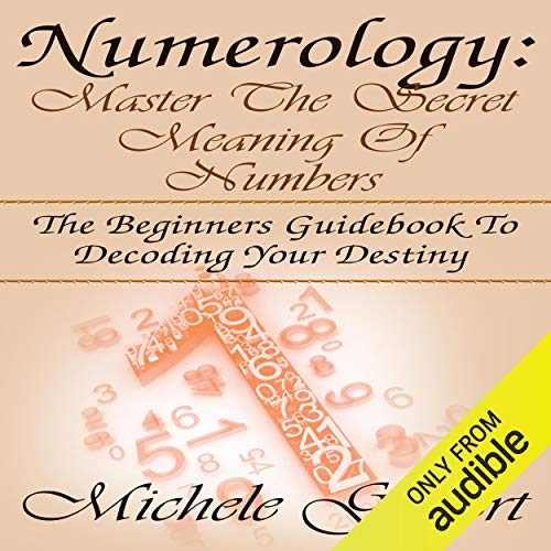 Cover of Numerology: Master the Secret Meaning of Numbers