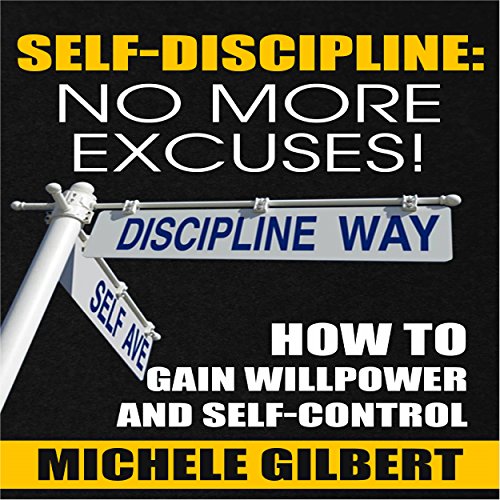 Cover of Self Discipline: No More Excuses!