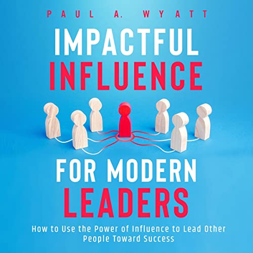 Cover of Impactful Influence for Modern Leaders