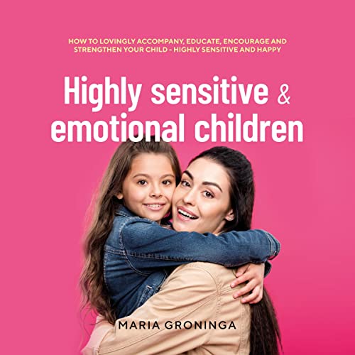Cover of Highly sensitive & emotional children
