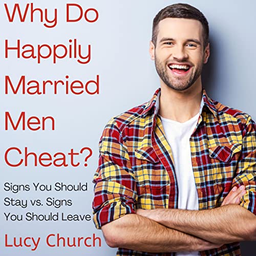 Cover of Why Do Happily Married Men Cheat?