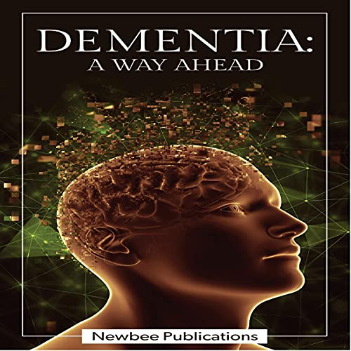 Cover of Dementia: A Way Ahead