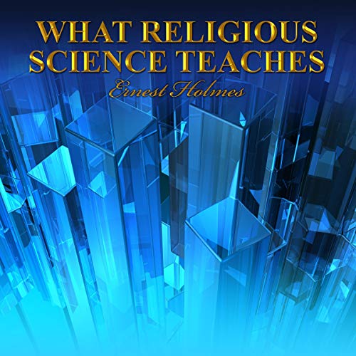 Cover of What Religious Science Teaches