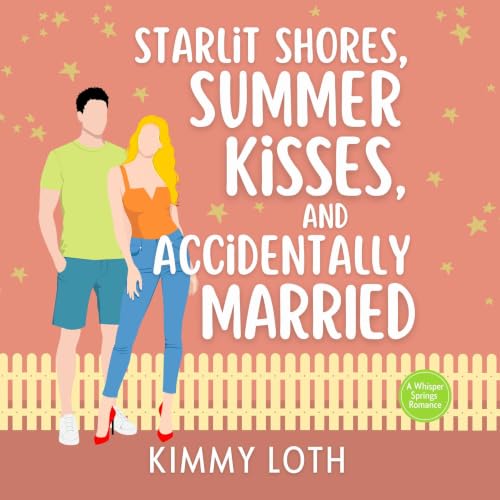 Cover of Starlit Shores, Summer Kisses, and Accidentally Married