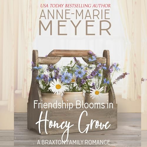 Cover of Friendship Blooms in Honey Grove
