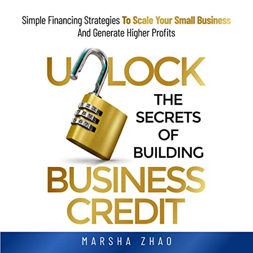 Cover of Unlock the Secrets of Building Business Credit