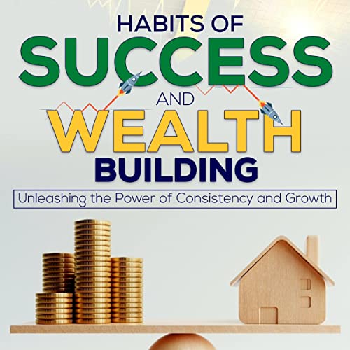 Cover of Habits of Success & Wealth Building