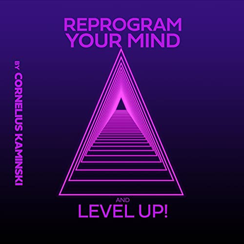 Cover of Reprogram Your Mind and Level Up