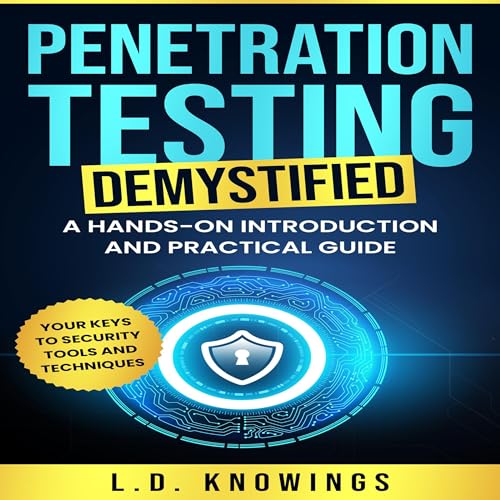 Cover of Penetration Testing Demystified: A Hands-on Introduction and Practical Guide