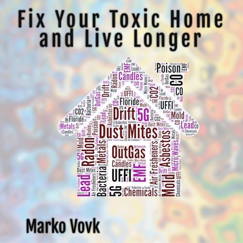 Cover of Fix Your Toxic Home and Live Longer