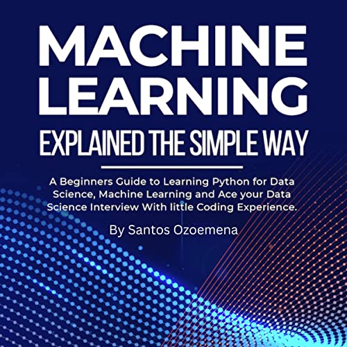Cover of Machine Learning Explained the Simple Way